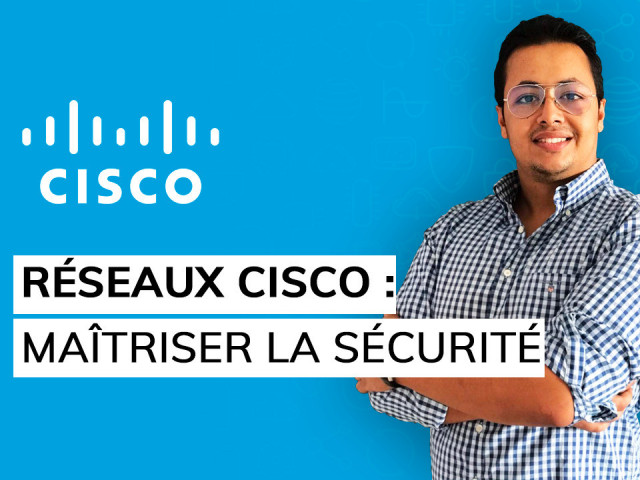 Formation - Réseaux Cisco 2/2 : Maîtriser la sécurité, Cours - Formations, Conakry